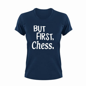 But First Chess T-ShirtBut First, chess, Ladies, Mens, sport, Unisex