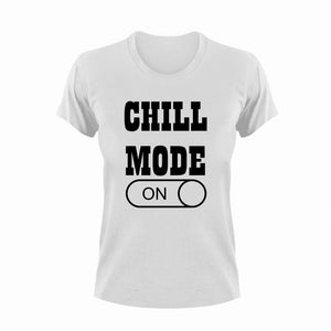 Chill Mode ON T-Shirtchill, Ladies, Mens, Mode On, relaxing, Unisex