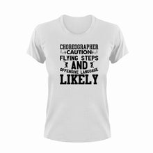 Load image into Gallery viewer, Choreographer Caution Flying Steps Funny T-Shirtcaution, Caution Flying Items and Offensive Language, Choreographer, dance, Dancer, dancing, funny, Ladies, Mens, Unisex
