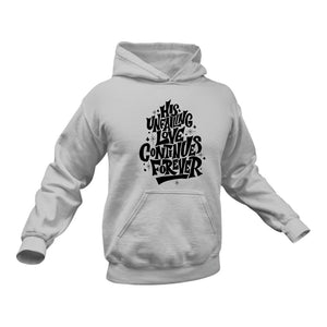His Unfailing Love Continues Forever Christian Hoodie Gift Idea