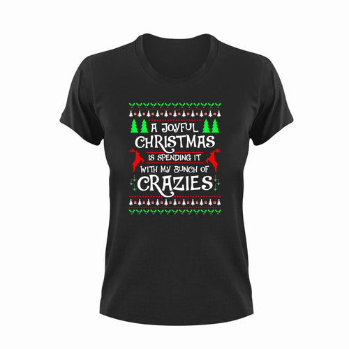 A joyful Christmas is spending it with a bunch of crazies T-Shirtchristmas, crazy, funny, joy, Ladies, Mens, Unisex