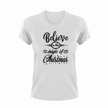 Load image into Gallery viewer, Believe In the Magic Of Christmas T-Shirtbelieve, christmas, Ladies, magic, Mens, Merry Christmas, Unisex
