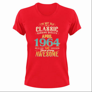 60 Years Old Birthday T-Shirt - Born in April 1964 - Great Gift For Him or Her