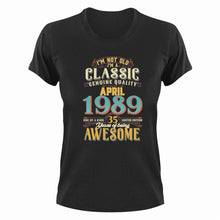 Load image into Gallery viewer, 35 Years Old Birthday T-Shirt - Born in April 1989 - Great Gift For Him or Her
