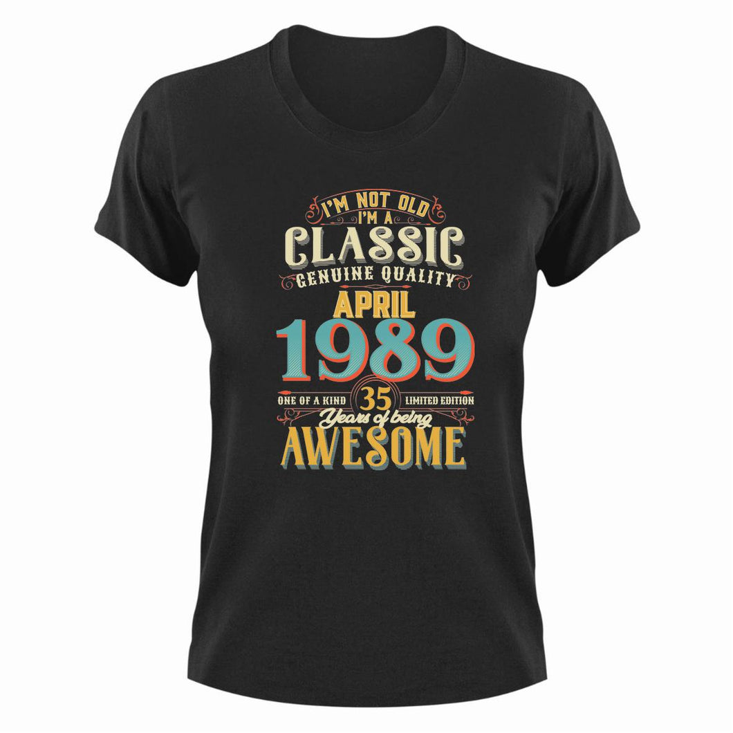 35 Years Old Birthday T-Shirt - Born in April 1989 - Great Gift For Him or Her