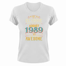 Load image into Gallery viewer, 35 Years Old Birthday T-Shirt - Born in August 1989 - Great Gift For Him or Her
