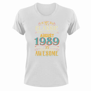 35 Years Old Birthday T-Shirt - Born in August 1989 - Great Gift For Him or Her