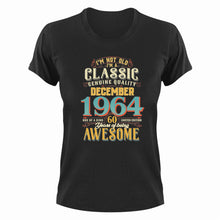 Load image into Gallery viewer, 60 Years Old Birthday T-Shirt - Born in December 1964 - Great Gift For Him or Her
