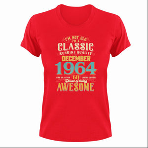 60 Years Old Birthday T-Shirt - Born in December 1964 - Great Gift For Him or Her