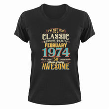 Load image into Gallery viewer, 50 Years Old Birthday T-Shirt - Born in February 1974 - Great Gift For Him or Her
