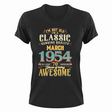 Load image into Gallery viewer, 70 Years Old Birthday T-Shirt - Born in March 1954 - Great Gift For Him or Her
