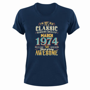50 Years Old Birthday T-Shirt - Born in March 1974 - Great Gift For Him or Her
