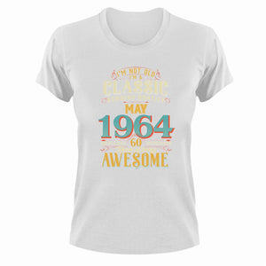 Birthday T-Shirt - Born in May 1964 - Great Gift For Him or Her