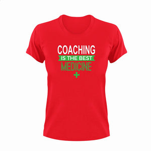 Coaching is the best medicine T-Shirtcoach, coaching, Ladies, medicine, Mens, sport, the best medicine, Unisex