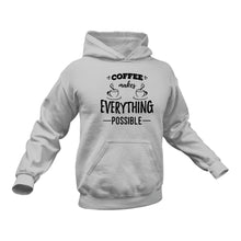 Load image into Gallery viewer, Coffee Makes Everything Possible Hoodie - Gifts for Coffee Lovers, Coffee Lover
