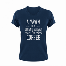 Load image into Gallery viewer, A Yawn Is A Silent Scream For Coffee T-Shirtcoffee, funny, Ladies, Mens, Unisex
