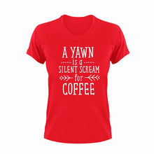 Load image into Gallery viewer, A Yawn Is A Silent Scream For Coffee T-Shirtcoffee, funny, Ladies, Mens, Unisex
