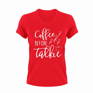 Coffee Before Talkie Funny T-Shirtart, caffeine, coffee, funny, Ladies, Mens, Unisex