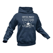 Load image into Gallery viewer, Coffee Makes Everything Okayer Funny Hoodie
