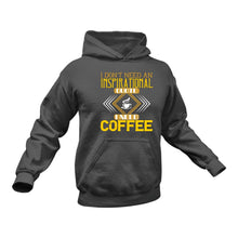 Load image into Gallery viewer, I Need Coffee Hoodie - Birthday Gift Idea or Christmas Present
