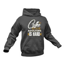 Load image into Gallery viewer, Coffee Because Adulting is Hard - Unique Hoodie
