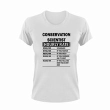 Load image into Gallery viewer, Conservation Scientist Hourly Rate Funny T-Shirtconservation scientist, funny, Hourly Rate, hourly rates, Ladies, Mens, Unisex
