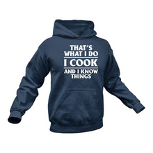 Load image into Gallery viewer, That&#39;s What I do - Cook And I know Things Hoodie
