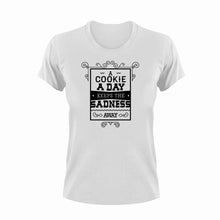 Load image into Gallery viewer, A Cookie A Day Keeps The Sadness Away Funny T-ShirtLadies, Mens, Unisex
