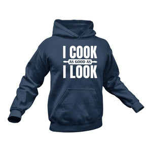 I Can Cook As Good As I Look