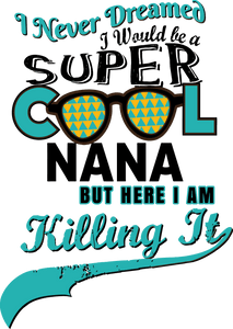 Super Cool Nana Hoodie - Gift Idea for Grandmother
