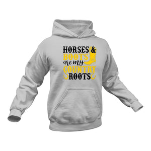 Horses and Boots are my Country Roots Hoodie