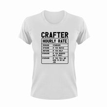 Load image into Gallery viewer, Crafter Hourly Rate Funny T-ShirtCraft, Crafter, Hourly Rate, hourly rates, Ladies, Mens, Unisex
