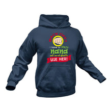 Load image into Gallery viewer, Crazy Nana Hoodie, This Makes a Great Gift Idea

