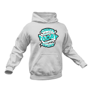 Create Something Today Even if It Sucks Motivational Hoodie - Birthday Gift or Christmas Present,, Encouragement Message, Inspirational Message