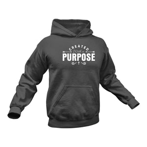 Created With A Purpose - Unique Cotton Hoodie - Best Idea for a Christian Gift
