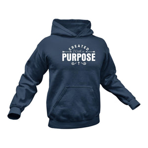 Created With A Purpose - Unique Cotton Hoodie - Best Idea for a Christian Gift