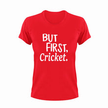 Load image into Gallery viewer, But First Cricket T-ShirtBut First, cricket, Ladies, Mens, sport, Unisex

