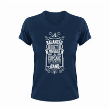Load image into Gallery viewer, A Balanced Diet Is A Cupcake In Each Hand T-Shirtcake, cupcakes, diet, funny, Ladies, Mens, Unisex
