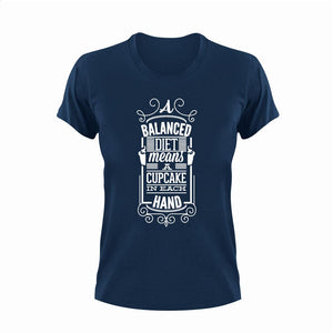 A Balanced Diet Is A Cupcake In Each Hand T-Shirtcake, cupcakes, diet, funny, Ladies, Mens, Unisex