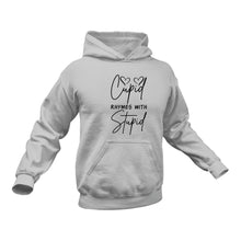 Load image into Gallery viewer, Cupid Rhymes with Stupid - Unique Cotton Hoodie - Best Idea for a Gift
