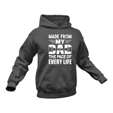 Load image into Gallery viewer, Made From My Dad The Page Of Every Life Hoodie - Birthday Gift Idea or Christmas Present

