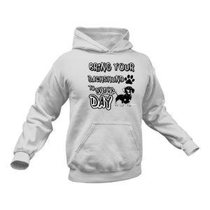 Bring your Dachshund to Work Day Cotton Hoodie, Best Gift Idea for Dog Owners