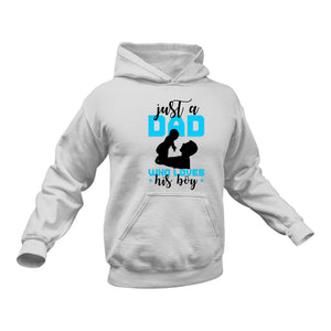 Just a Dad Who Loves His Boy Hoodie - Birthday Gift Idea or Christmas Present