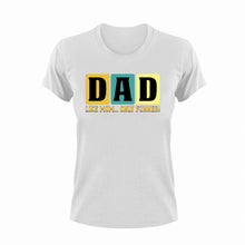 Load image into Gallery viewer, Dad, like mom but funner T-Shirtdad, Dad Jokes, Fathers day, funny, Ladies, Mens, Unisex
