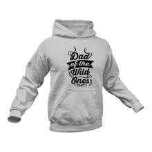 Load image into Gallery viewer, Dad Of The Wild Ones Hoodie
