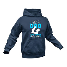 Load image into Gallery viewer, Just a Dad Who Loves His Boy Hoodie - Birthday Gift Idea or Christmas Present

