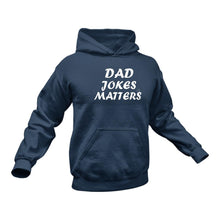 Load image into Gallery viewer, Dad Jokes Matter - Unique Hoodie
