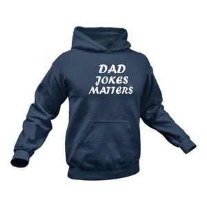 Dad Jokes Matter - Unique Hoodie
