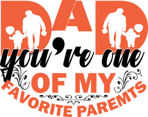 Dad You're My Favorite Parent Hoodie - Father's Day Gifts, Dad Gift, Birthday Gifts for Dad, Christmas Gifts for Dad