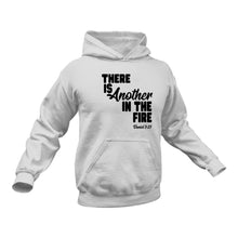 Load image into Gallery viewer, There is Another in the Fire Daniel 3.25 Christian Hoodie - Birthday Gift or Christmas Present Idea
